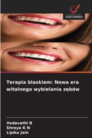 Terapia blaskiem: Nowa era witalnego wybielania zebów (Polish Edition) 620941625X Book Cover