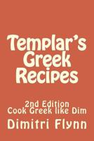 Templar's Greek Recipes 2nd Editiion 1977847277 Book Cover