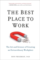 The Best Place to Work: The Art and Science of Creating an Extraordinary Workplace 0399165606 Book Cover