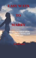 Easy Ways to Marry: Steps to be taken when you wants to marry and with ease B0BRLYM558 Book Cover