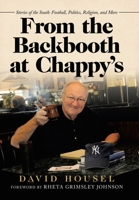 From the Backbooth at Chappy’s: Stories of the South: Football, Politics, Religion, and More 1665700378 Book Cover