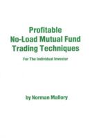Profitable No-Load Mutual Fund Trading Techniques: For the Individual Investor 0930233115 Book Cover