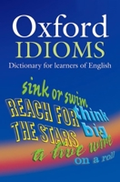 Oxford Idioms Dictionary for Learners of English 0194317234 Book Cover