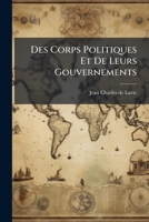 Des Corps Politiques Et De Leurs Gouvernements 1178854418 Book Cover