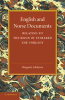 English and Norse Documents: Relating to the Reign of Ethelred the Unready 1107419239 Book Cover