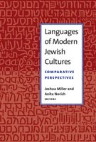 Languages of Modern Jewish Cultures: Comparative Perspectives (Michigan Studies In Comparative Jewish Cultures) 047207301X Book Cover