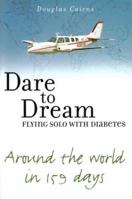 Dare To Dream: Flying Solo With Diabetes 0954992903 Book Cover