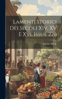 Lamenti Storici Dei Secoli Xiv, XV E Xvi, Issue 226 102173215X Book Cover