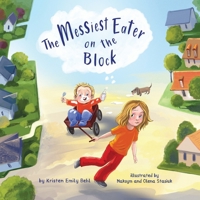The Messiest Eater on the Block 1954809077 Book Cover