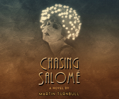 Chasing Salome: A Novel of 1920s Hollywood 1640916660 Book Cover