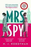 Mrs Spy : An Evocative and Exhilarating Ride Through 60s London, Described As the Thursday Murder Club for Spies 1035901196 Book Cover
