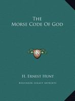 The Morse Code Of God 142546002X Book Cover