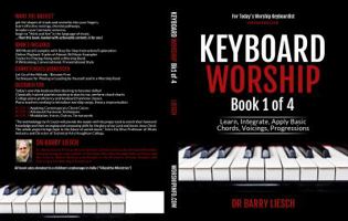 Keyboard Worship : Learn, Integrate, Apply Basic Chords, Voicings, Progressions 1732576408 Book Cover