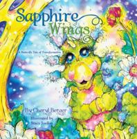 Sapphire Wings: A Butterfly Tale of Transformation 1973614162 Book Cover