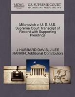 Milanovich v. U. S. U.S. Supreme Court Transcript of Record with Supporting Pleadings 1270454994 Book Cover