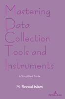 Mastering Data Collection Tools and Instruments: A Simplified Guide 1803747188 Book Cover