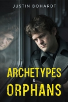 Archetypes & Orphans B0B92L7V7B Book Cover