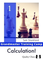 Calculation! (Volume 1) (Grandmaster Training Camp, 1) 1784831883 Book Cover