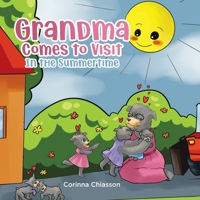 Grandma Comes to Visit: In the Summertime 0228867851 Book Cover