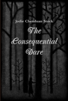 The Consequential Dare 1304069745 Book Cover