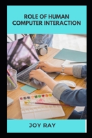 Role of Human Computer Interaction B09V4ZVDZ6 Book Cover