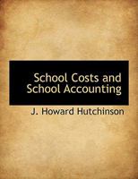 School Costs and School Accounting 134080414X Book Cover