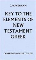 Key to The Elements of New Testament Greek 0521067693 Book Cover