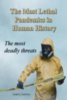 The Most Lethal Pandemics in Human History: The Most Deadly Threats B08LR4DFTL Book Cover