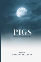 PIGs: Pretty Intelligent Girls B0FRB2FX9J Book Cover