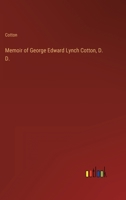 Memoir of George Edward Lynch Cotton, D. D. 3368120689 Book Cover
