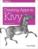 Creating Apps in Kivy 1491946679 Book Cover