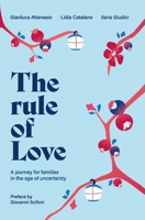 The rule of Love: A journey for families in the age of uncertainty B0FNKJJYFC Book Cover