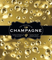 The Treasures of Champagne: A Journey of Discovery into the Wine of Celebration Par Excellence 1780978804 Book Cover