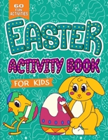 Easter Activity Book for Kids: Easter Coloring And Activity Book for Kids Ages 6-12, Including Easter Coloring Pages, Mazes, Word Search, Sudoku ... Puzzles, and More B09TF9C2W9 Book Cover