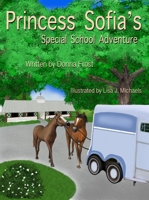 Princess Sofia's Special School Adventure 1945518154 Book Cover
