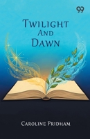 Twilight And Dawn 9376805062 Book Cover