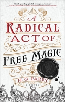 A Radical Act of Free Magic 0316459143 Book Cover