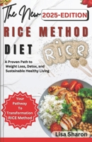 RICE Method Diet: A Proven Path to Weight Loss, Detox, and Sustainable Healthy Living B0DRJKDBKC Book Cover