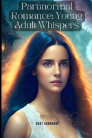 Paranormal Romance: Young Adult Whispers B0BW35YD7Y Book Cover