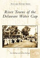 River Towns Of The Delaware Water Gap, PA (PHS) (Postcard History) 073856351X Book Cover