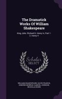 The Works of William Shakespeare: King John. King Richard Ii. the First and Second Parts of King Henry Iv. King Henry V 1143574753 Book Cover