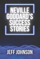 Neville Goddard's Success Stories B0CF628RY6 Book Cover