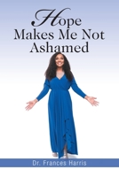 Hope Makes Me Not Ashamed 1984573683 Book Cover