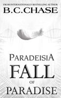 Paradeisia: Fall of Paradise 1542692725 Book Cover