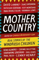 Mother Country: Real Stories of the Windrush Children 1472261917 Book Cover