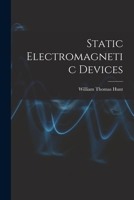 Static Electromagnetic Devices B0007DRTW2 Book Cover