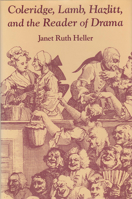 Coleridge, Lamb, Hazlitt and the Reader of Drama 0826207189 Book Cover