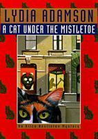 A Cat Under the Mistletoe (Alice Nestleton Mystery, Book 12) 0451191056 Book Cover