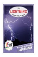 The Lightning Fact and Picture Book: Fun Facts for Kids about Lightning 1542922704 Book Cover