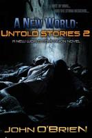 A New World: Untold Stories 2 1515313964 Book Cover